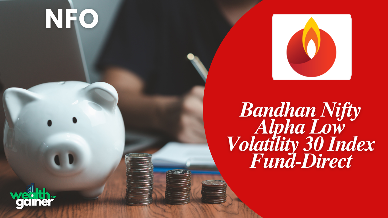 Bandhan Nifty Alpha Low Volatility 30 Index Fund