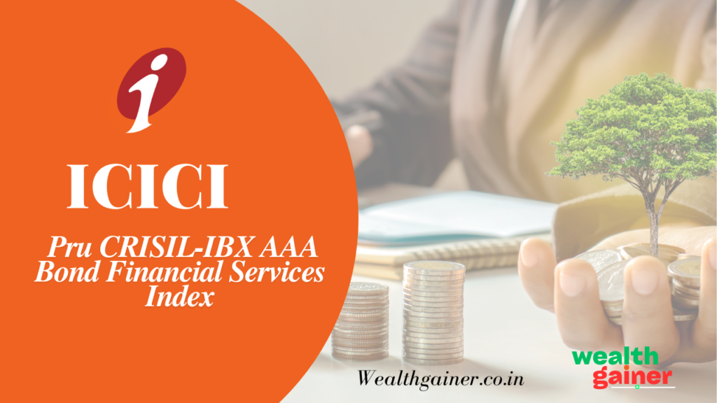 ICICI Pru CRISIL-IBX AAA Bond Financial Services Index