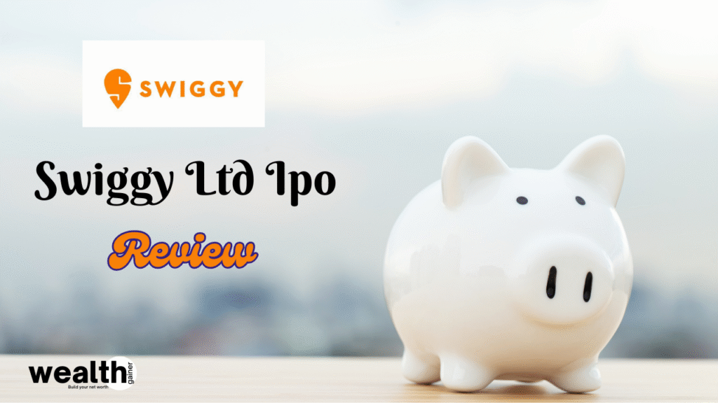 Swiggy Ltd IPO Review