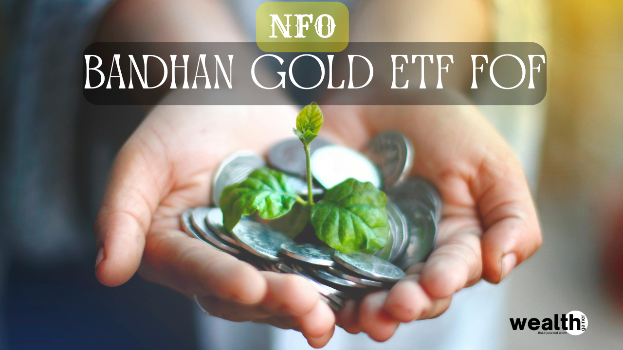 Bandhan Gold ETF FoF