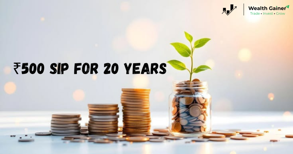 ₹500 SIP for 20 Years